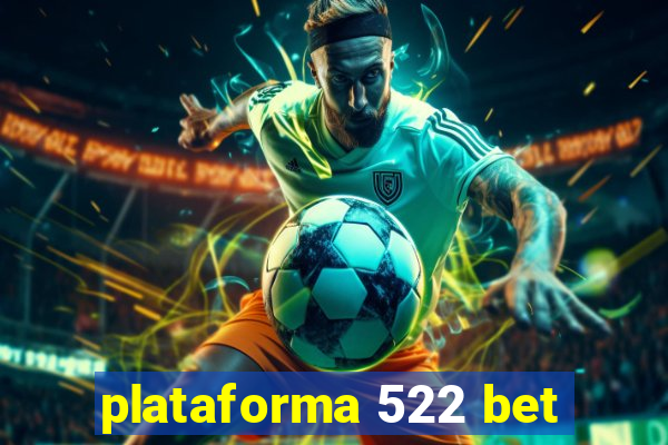 plataforma 522 bet