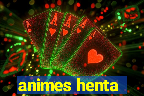 animes henta
