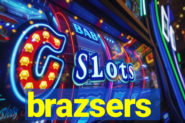 brazsers