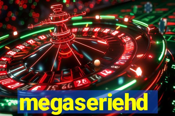 megaseriehd