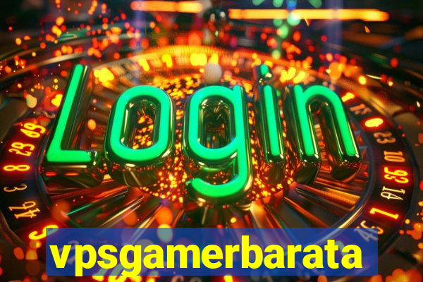 vpsgamerbarata