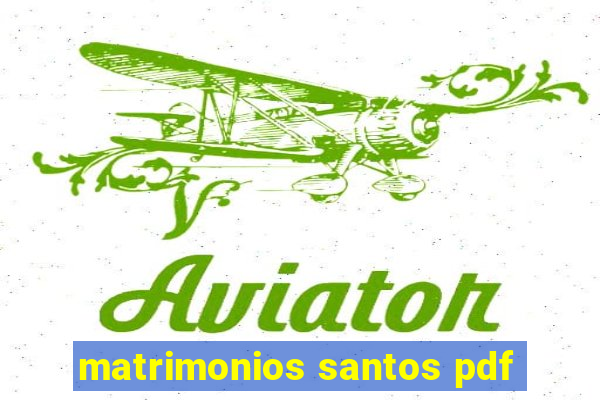 matrimonios santos pdf