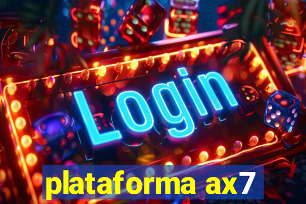 plataforma ax7