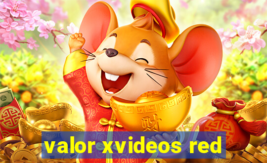 valor xvideos red