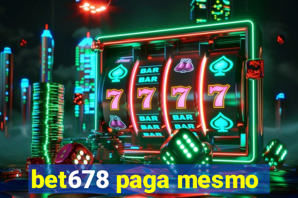 bet678 paga mesmo