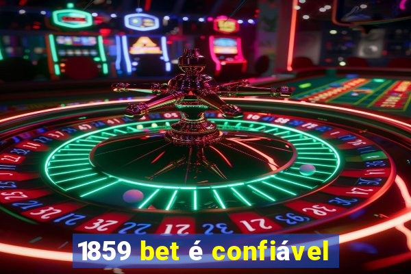 1859 bet é confiável