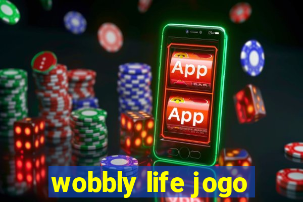 wobbly life jogo