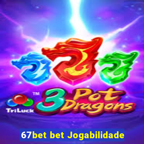 67bet bet Jogabilidade