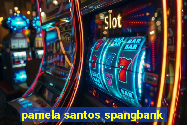pamela santos spangbank