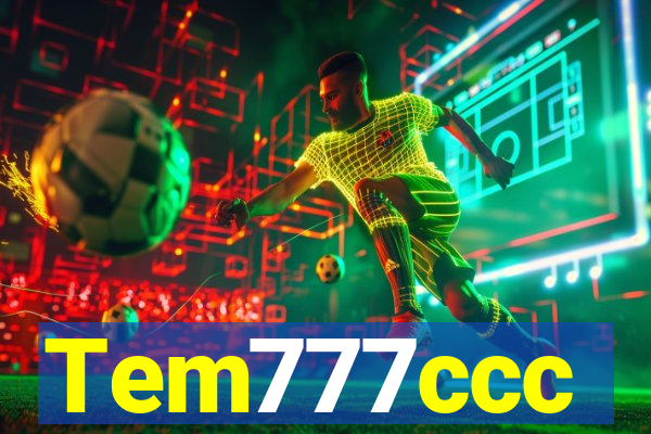 Tem777ccc