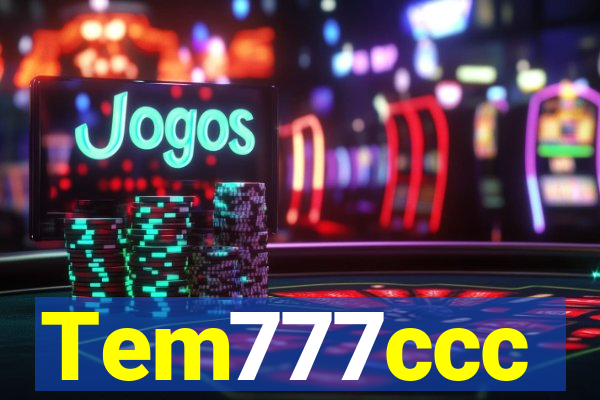 Tem777ccc