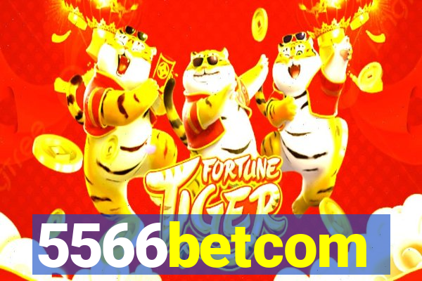 5566betcom