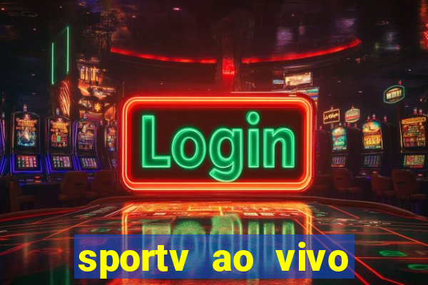 sportv ao vivo multi multicanal