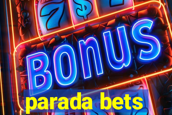 parada bets