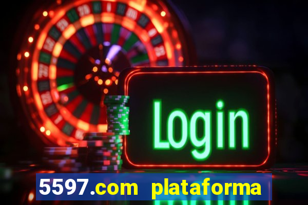 5597.com plataforma de jogos