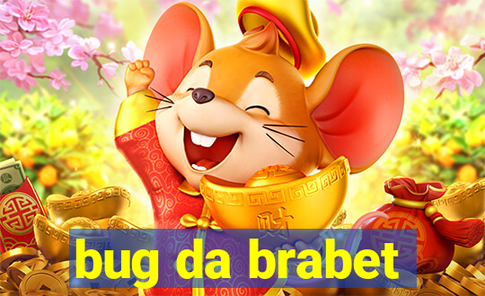bug da brabet