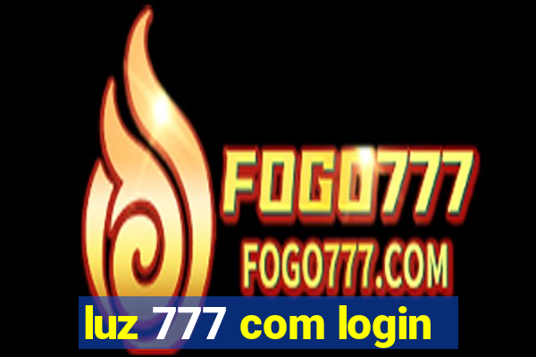 luz 777 com login