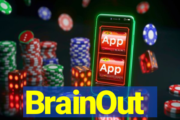 BrainOut