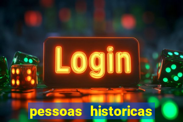 pessoas historicas de a a z