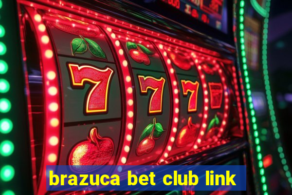brazuca bet club link