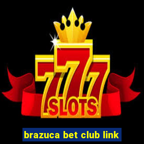 brazuca bet club link
