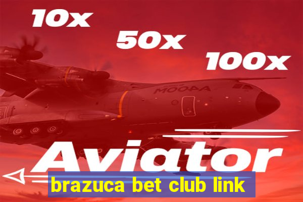 brazuca bet club link