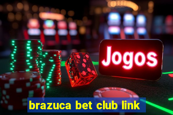 brazuca bet club link