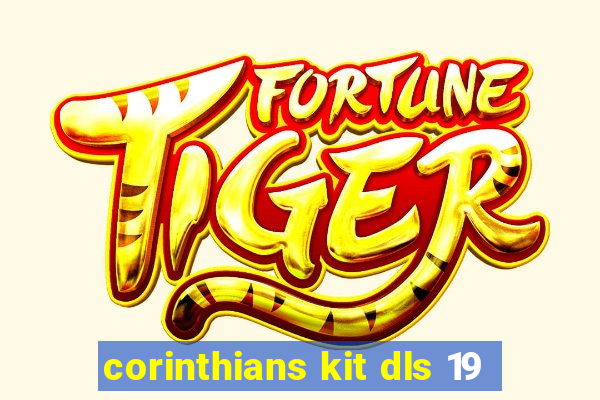 corinthians kit dls 19