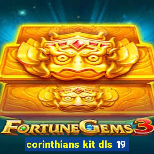 corinthians kit dls 19