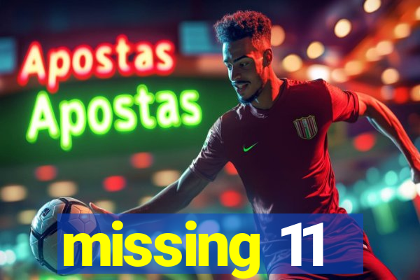 missing 11