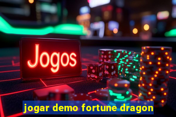 jogar demo fortune dragon