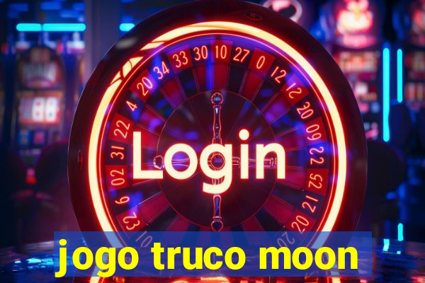 jogo truco moon