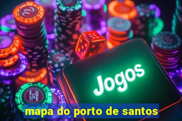 mapa do porto de santos