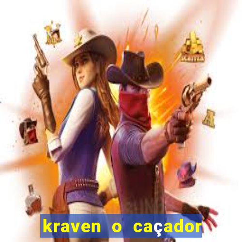 kraven o caçador filme completo dublado download