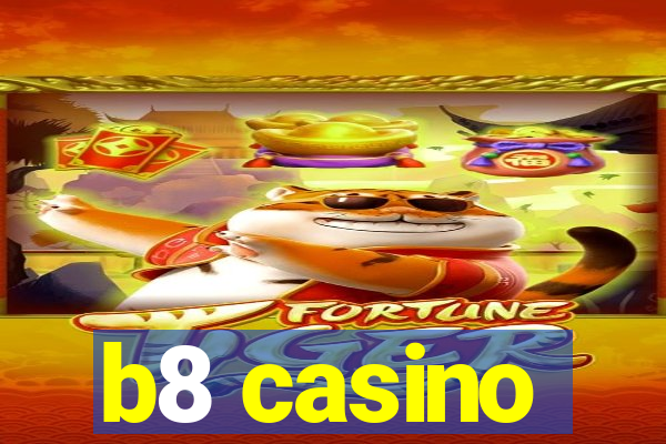 b8 casino