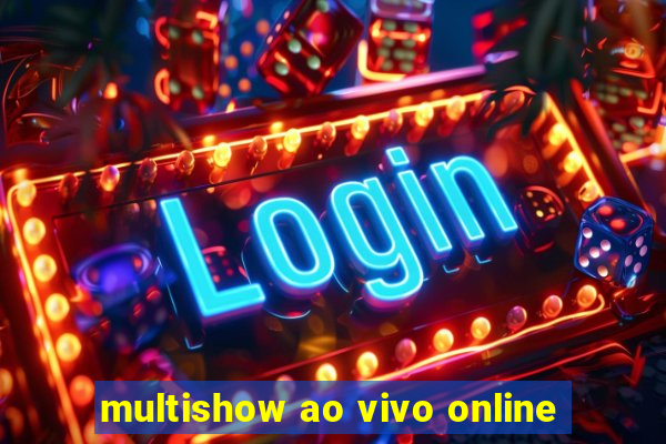 multishow ao vivo online