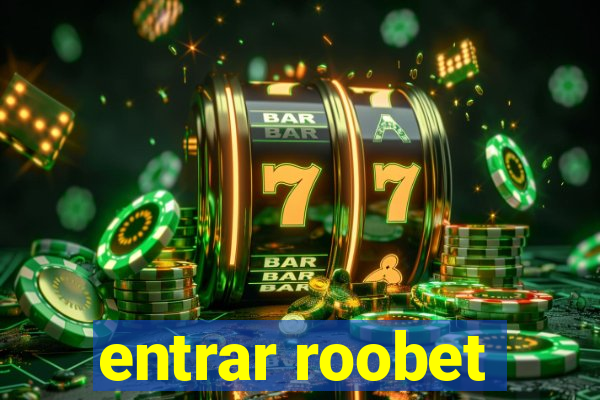 entrar roobet