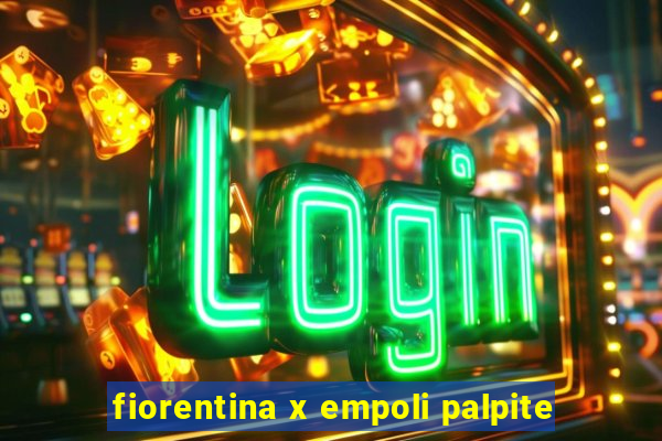 fiorentina x empoli palpite