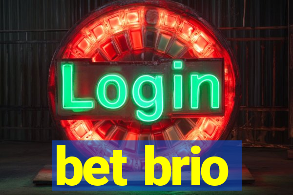bet brio