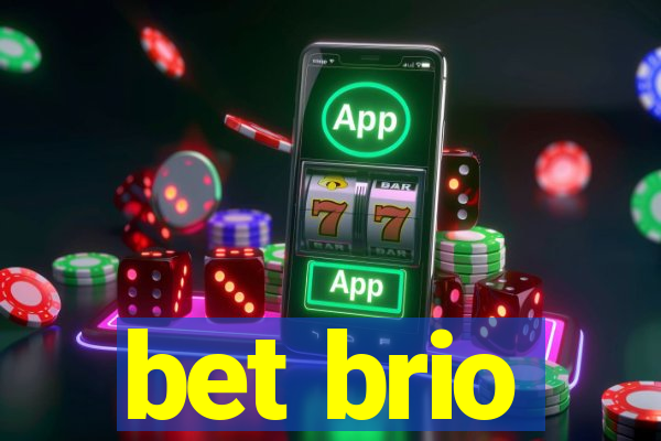 bet brio