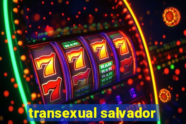 transexual salvador