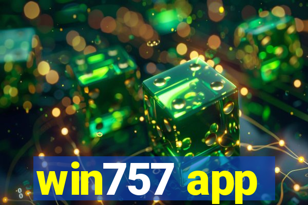 win757 app