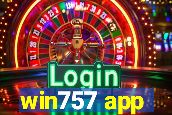 win757 app