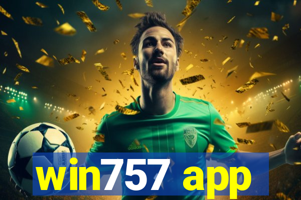 win757 app