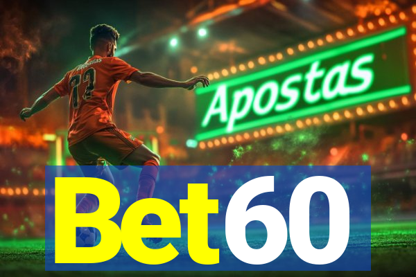 Bet60
