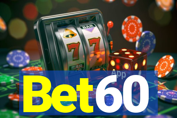 Bet60