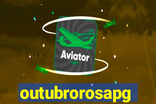 outubrorosapg