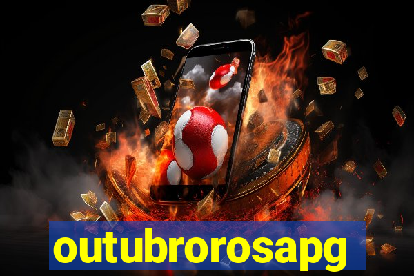 outubrorosapg