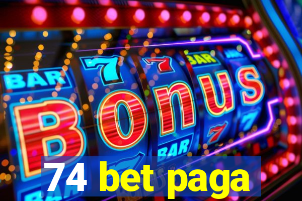 74 bet paga