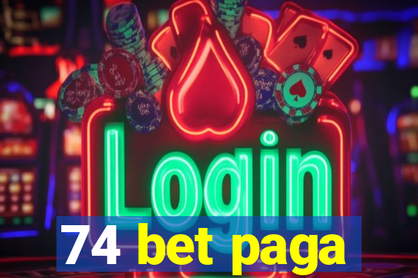 74 bet paga